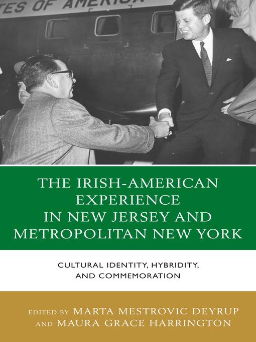 Title details for The Irish-American Experience in New Jersey and Metropolitan New York by Marta Deyrup - Available